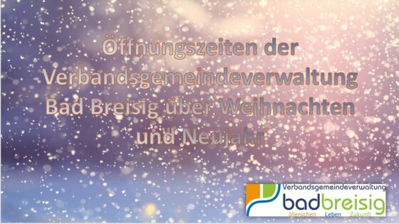 Rathaus Bad Breisig – Geänderte Öffnungszeiten Weihnachten/Neujahr