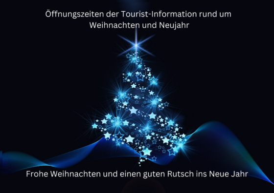 Öffnungszeiten der Tourist-Information über Weihnachten und Neujahr